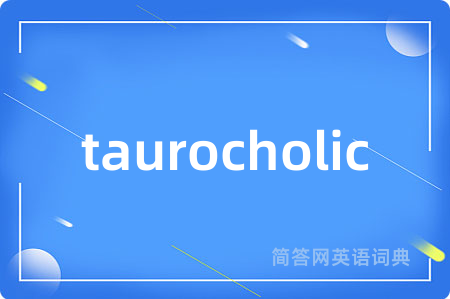 taurocholic