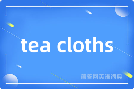 tea cloths