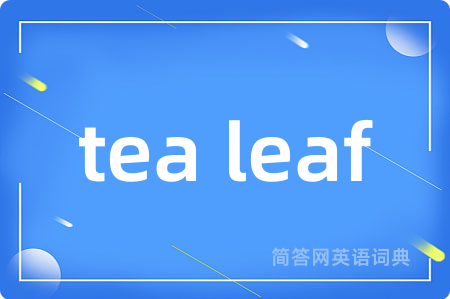 tea leaf