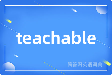 teachable