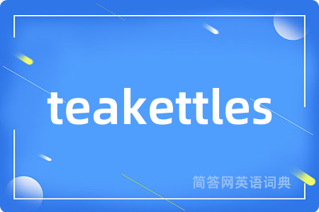 teakettles