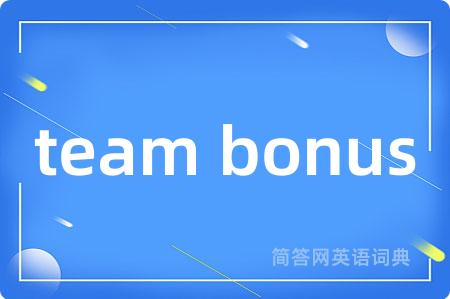 team bonus