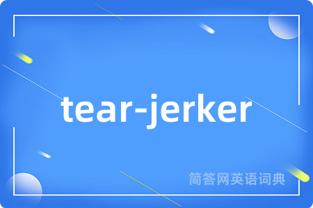tear-jerker