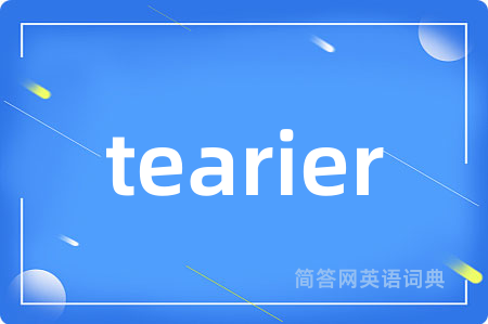 tearier