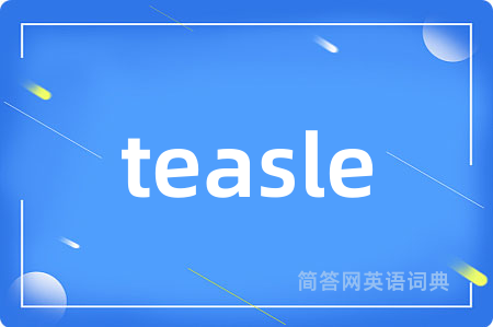 teasle