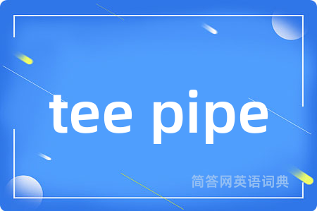 tee pipe