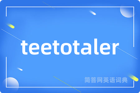 teetotaler