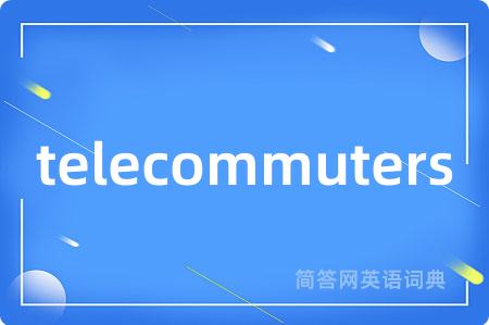 telecommuters