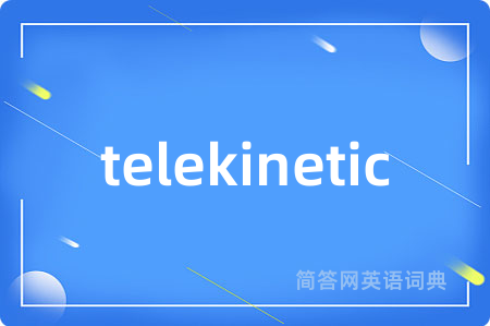 telekinetic