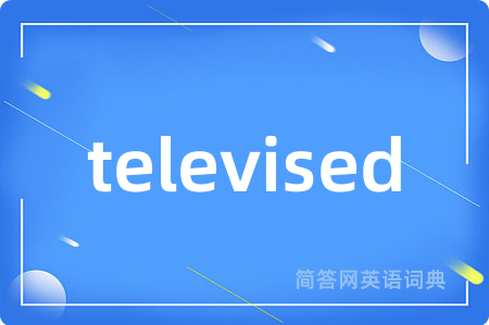 televised