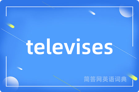 televises