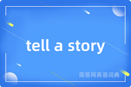tell a story