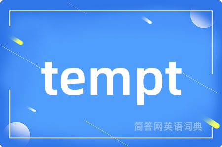 tempt