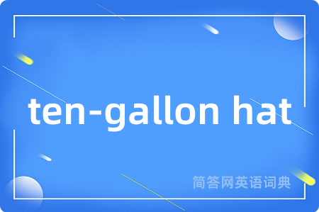ten-gallon hat