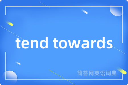 tend towards