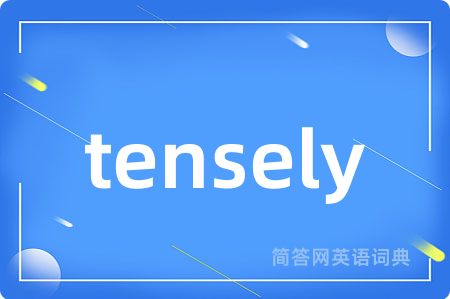 tensely