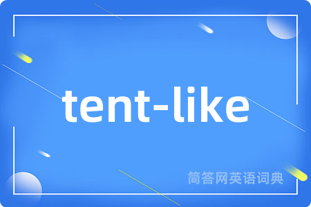 tent-like