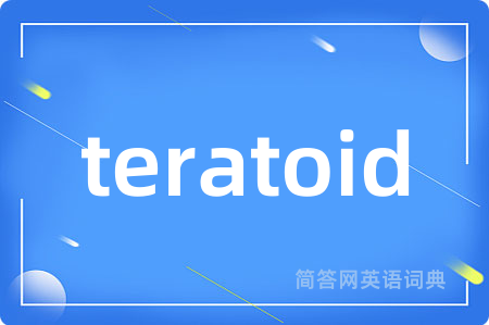 teratoid