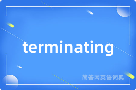 terminating