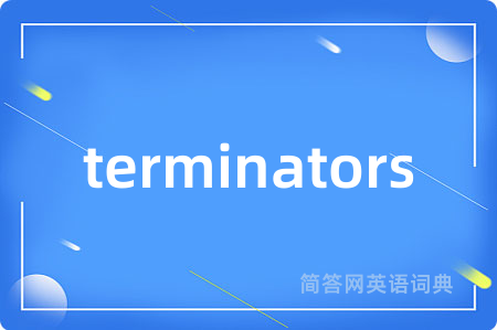 terminators