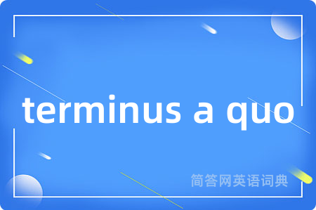 terminus a quo