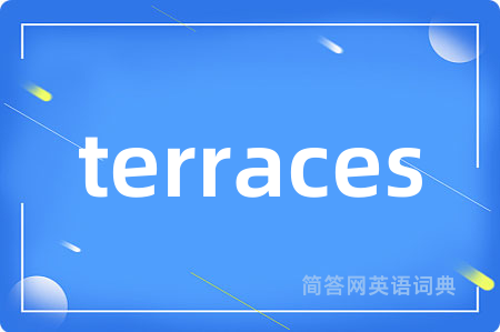 terraces