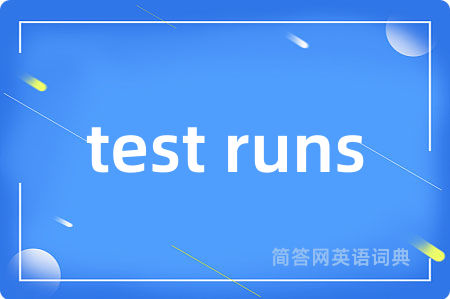 test runs