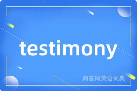 testimony