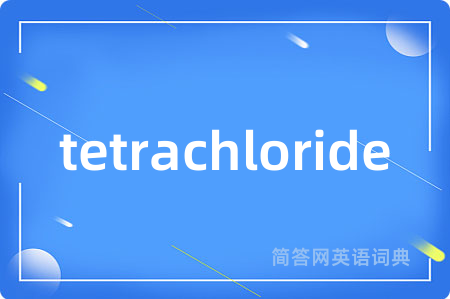 tetrachloride