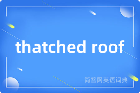 thatched roof
