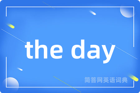 the day