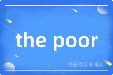 the poor