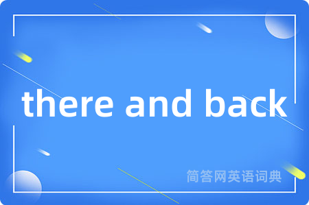 there and back