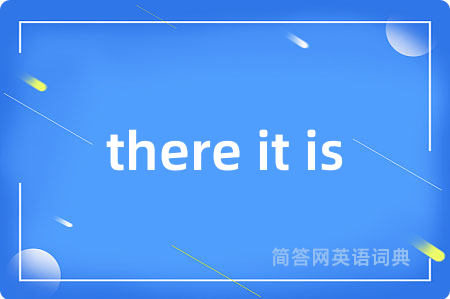 there it is