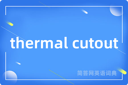 thermal cutout