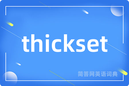thickset