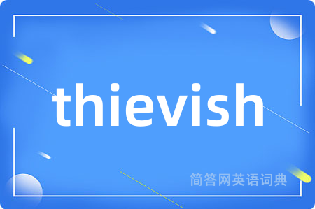 thievish