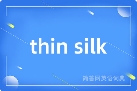 thin silk