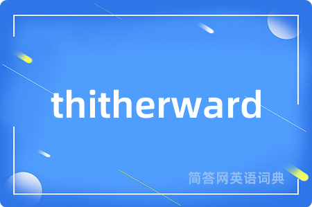 thitherward