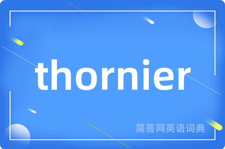 thornier
