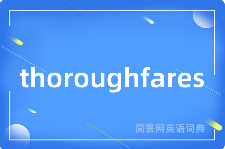 thoroughfares