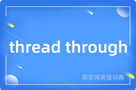 thread through