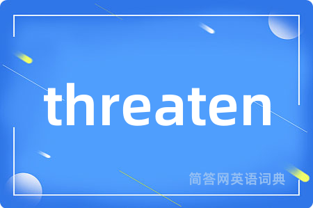 threaten