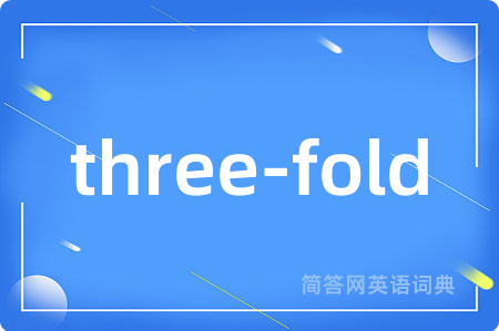 three-fold