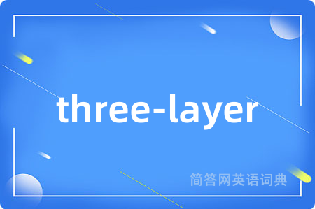 three-layer