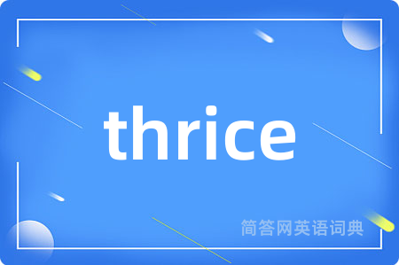 thrice
