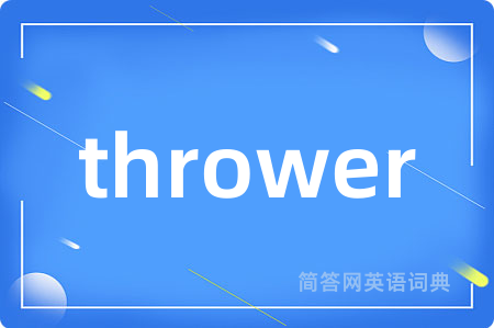 thrower