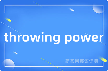 throwing power