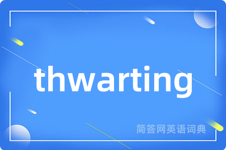 thwarting
