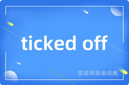 ticked off